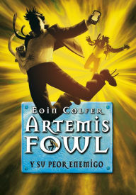 Title: Artemis Fowl y su peor enemigo, Author: Eoin Colfer