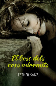 Title: El bosc dels cors adormits (El bosc 1), Author: Esther Sanz