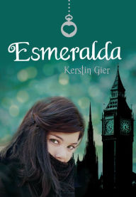 Title: Esmeralda (Rubí 3), Author: Kerstin Gier