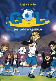 Title: ¡Gol! 12 - Los once magníficos, Author: Luigi Garlando
