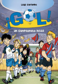 Title: ¡Gol! 13 - Un campeonato difícil, Author: Luigi Garlando