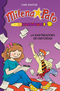 Title: La rastreadora de historias (Serie Milena Pato 1), Author: Care Santos