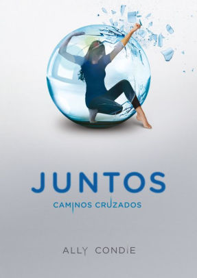 caminos cruzados ally condie