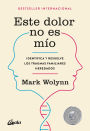 Este dolor no es m o: Identifica y resuelve los traumas familiares heredados