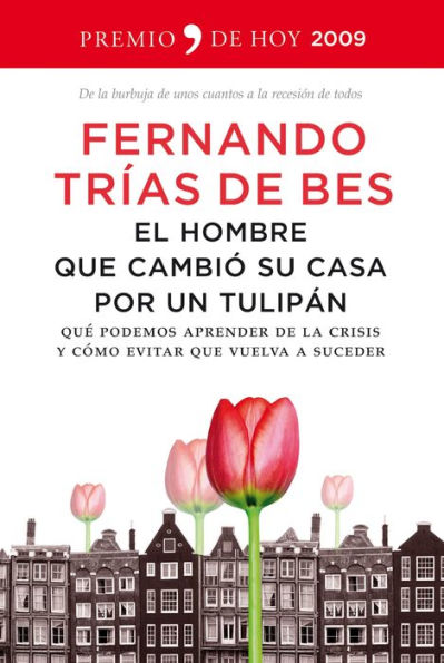 El hombre que cambió su casa por un tulipán: Qué podemos aprender de la crisis y cómo evitar que vuelva a suceder