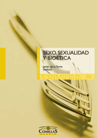 Title: Sexo, sexualidad y bioética, Author: Javier de la Torre Díaz