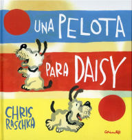 Title: Una pelota para Daisy, Author: Chris Raschka
