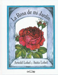 Title: La rosa de mi jardín, Author: Arnold Lobel