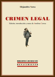 Title: Crimen legal, Author: Alejandro Sawa Martínez
