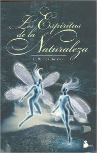 Title: Los Espiritus de la Naturaleza, Author: Charles Webster Leadbeater