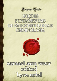 Title: Noções Fundamentais De Endocrinologia E Criminologia, Author: Samael Aun Weor