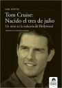 Tom Cruise: Nacido el tres de Julio