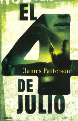 El 4 De Julio 4th Of July By James Patterson Elena Barrutia Maxine Paetro Maxine Paetro