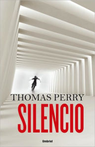 Title: Silencio (Silence), Author: Thomas Perry