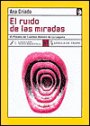 El Ruido de Las Miradas