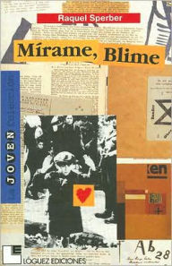 Title: Mirame, Blime, Author: Raquel Sperber