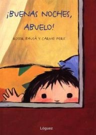 Title: Buenas Noches, Abuelo, Author: Roser Bausa