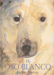 Title: El oso blanco, Author: Jackie Morris
