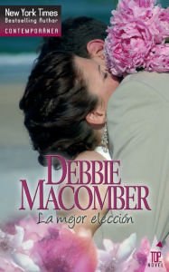 Title: La mejor elecciï¿½n, Author: Debbie Macomber