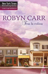 Title: Tras la colina, Author: Robyn Carr