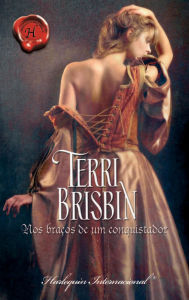 Title: Nos braços de um conquistador, Author: Terri Brisbin