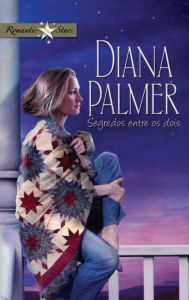 Title: Segredos entre os dois, Author: Diana Palmer