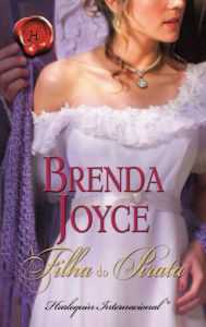 Title: A filha do pirata, Author: Brenda Joyce