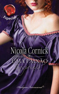 Title: Uma paixão inesperada, Author: Nicola Cornick