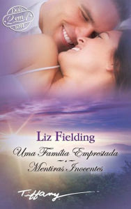 Title: Uma família emprestada - Mentiras inocentes, Author: Liz Fielding