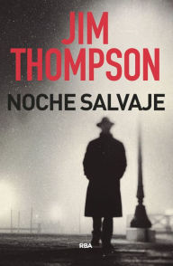 Title: Noche salvaje, Author: Jim Thompson