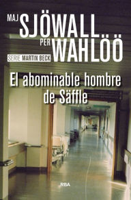 Title: El abominable hombre de Säffle, Author: Maj Sjöwall