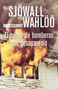 Title: El coche de bomberos que desapareció, Author: Maj Sjöwall