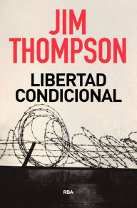 Title: Libertad condicional, Author: Jim Thompson