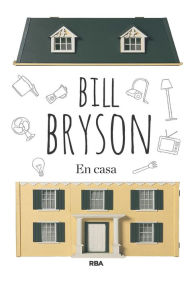 Title: En casa, Author: Bill Bryson
