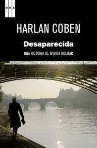 Title: Desaparecida: Una historia de Myron Bolitar, Author: Harlan Coben