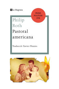 Title: Pastoral americana (edició en català), Author: Philip Roth