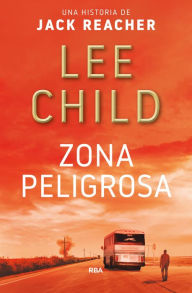 Title: Zona peligrosa, Author: Lee Child