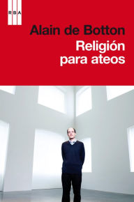 Title: Religión para ateos, Author: Alain de Botton