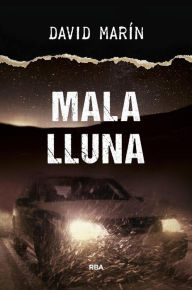 Title: Mala lluna, Author: David Marín