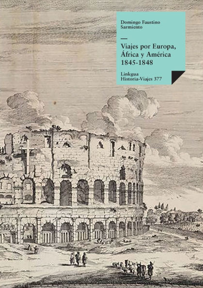 Viajes por Europa, ï¿½frica y Amï¿½rica 1845-1848