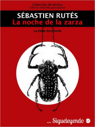 Title: La noche de la zarza, Author: Sebastien Rutés