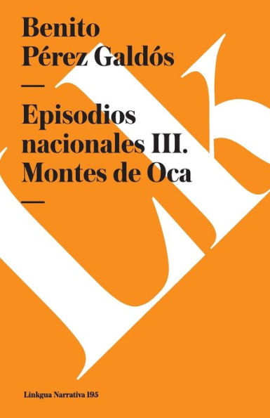 Episodios nacionales III: Montes de Oca