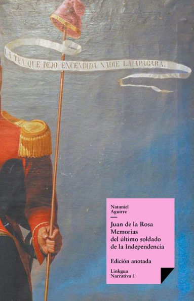 Juan de la Rosa: Memorias del último soldado de la Independencia