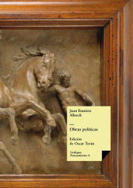 Title: Obras políticas, Author: Juan Bautista Alberdi