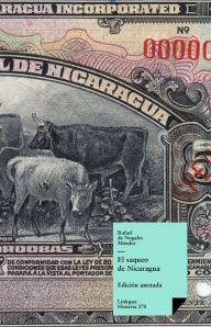 Title: El saqueo de Nicaragua, Author: Rafael de Nogales Méndez