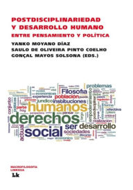 Title: Postdisciplinariedad y desarrollo humano. Entre pensamiento y política, Author: Varios Autores