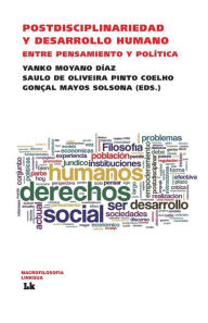 Title: Postdisciplinariedad y Desarrollo Humano. Entre pensamiento y política, Author: Gon al Mayos Solsona
