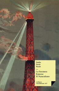 Title: La literatura francesa moderna. El Naturalismo, Author: Emilia Pardo Bazán