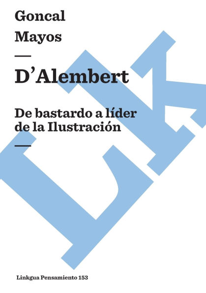 D'Alembert: de bastardo a lï¿½der la Ilustraciï¿½n