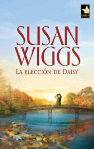 Title: La elección de Daisy, Author: Susan Wiggs